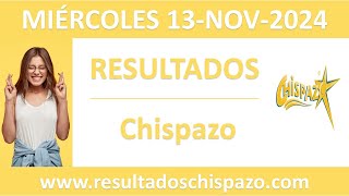 Resultado del sorteo Chispazo del miercoles 13 de noviembre de 2024 [upl. by Oicapot949]