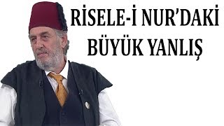 Risalei Nurdaki Büyük Yanlış Kadir Mısıroğlu Anlatıyor [upl. by Cirnek]