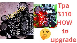 How to Upgrade tpa 3110 amplifier board [upl. by Keryt675]