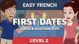 Beginner French  First Dates 2 Part 56  HOW TO TALK ABOUT YOUR FAMILY AND PETS [upl. by Zima]