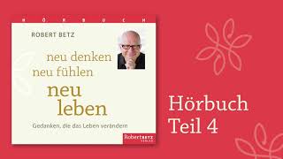 neu denken neu fühlen neu leben  Hörbuch Teil 4 [upl. by Avram]