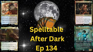 EDH Spelltable After Dark Ep134 JP vs hyraw vs Bill Bungus vs thabootypoppa [upl. by Prendergast904]