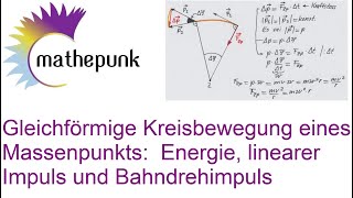 Gleichförmige Kreisbewegung Bewegungsenergie linearer Impuls und Bahndrehimpuls [upl. by Queston]