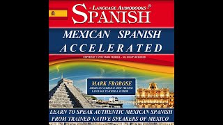 FREE LESSON quotMEXICAN SPANISH ACCELERATEDquot by The Language Guy® [upl. by Bertilla380]