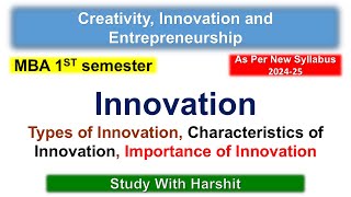 Innovation Characteristics of Innovation types of Innovation and its importance  BMB106 AKTU MBA [upl. by Haletky]