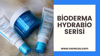 BİODERMA HYDRABİO  Bioderma Nemlendirici Serisi [upl. by Divaj]