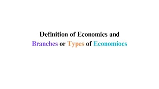 Definition of economics and types or branches of economics [upl. by Alrak]