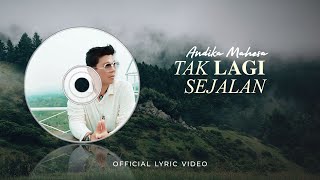 Andika Mahesa  Tak Lagi Sejalan Official Lyric Video [upl. by Nari542]