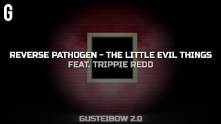 • Reverse Pathogen Trippie Redd  The Little Evil Things LegendadoTradução [upl. by Haakon566]