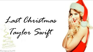 Taylor Swift  Last Christmas Lyrics [upl. by Aromat]