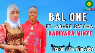 BAL ONE feat LAGARE BATOMA NADIYARA MINYE [upl. by Darice]