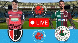 🔴LIVE🔴  northeast united fc vs mohunbagan  ISL 202425 Match  Football  ISL Match Live today [upl. by Kerrill48]