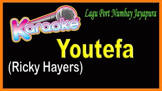 YOUTEFA  Ricky Haay KARAOKELagu Port Numbay [upl. by Mcarthur]