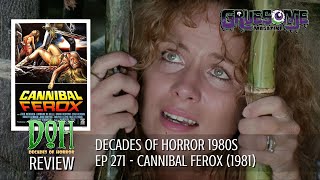 Review CANNIBAL FEROX 1981  Episode 271  Decades of Horror 1980s [upl. by Sunderland]