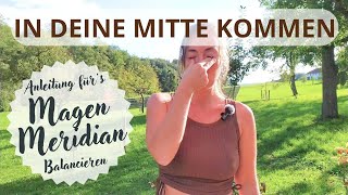 Magen Meridian stärken amp Blockade lösen Schluss mit Grübeln Zentriere dich einfach selbst zuhause [upl. by Neiviv879]