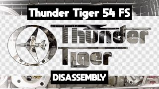 Thunder Tiger 54 FS Disassembly Part 13 [upl. by Nosaes]