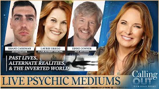 Inverted World Shane Cashman amp Psychics Laurie Gregg amp Eddie Conner – Calling Out w Susan Pinsky [upl. by Partridge37]