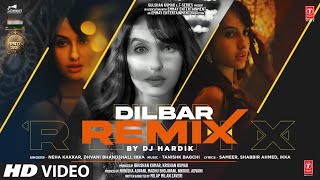 Dilbar Remix By DJ Hardik  Satyameva Jayate  John Abraham Nora Fatehi [upl. by Cinomod]