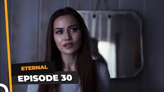 Eternal Episode 30  English Subtitle [upl. by Etiragram]