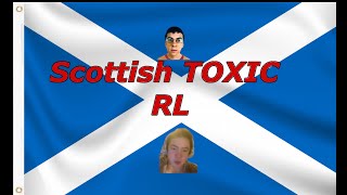 When Scotland Plays RLTOXIC [upl. by Eekorehc323]