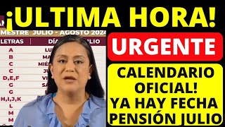 🥳quot¡Fechas Confirmadas Pagos Pensiones Bienestar JulioAgosto 2024quot [upl. by Akoek]