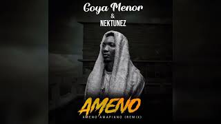 Goya Menor amp Nektunez  Ameno Amapiano Remix Official Audio [upl. by Debby683]