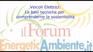 Veicoli elettrici le basi tecniche per comprenderli meglio [upl. by Ahsitniuq782]