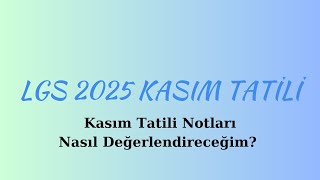 LGS 2025 Kasım Tatili Notlarım Plan ve Programı [upl. by Guadalupe]