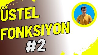 ÜSTEL FONKSİYON 2 [upl. by Bhatt]