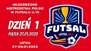 LIVE 🔴⚽ MŁODZIEŻOWE MISTRZOSTWA POLSKI W FUTSALU U15  🏆 USTKA 2023  DZIEŃ 1 futsal livestream [upl. by Anyahc]