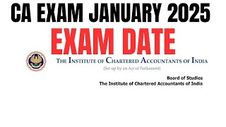 CA Exam January 2025 Exam Date  ICAI Exam January 2025 Exam Date [upl. by Blount]