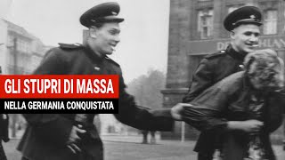 La storia degli Stupri di Massa nella Germania “Conquistata” [upl. by Laleb759]