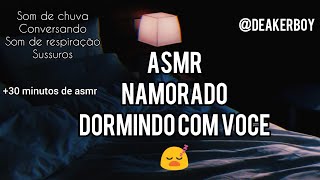 Asmr Namorado  Dormindo Junto Com voce 😴 [upl. by Pascia382]