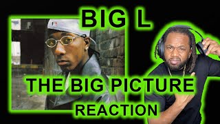 Big L  The Big Picture REACTION [upl. by Cut]