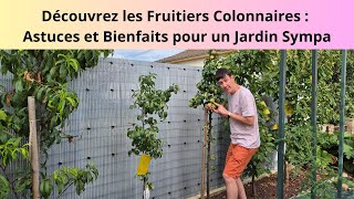 Découvrez les Fruitiers Colonnaires  Astuces et Bienfaits pour un Jardin Sympa [upl. by Sausa]