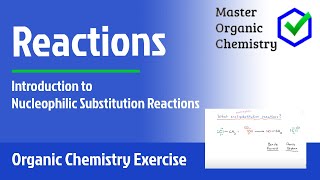 Introduction to Nucleophilic Substitution Reactions [upl. by Sanoj805]