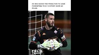 De Gea saves two penalties to lead Fiorentina to 21 victory over AC Milan football soccerplayer [upl. by Sirrap]