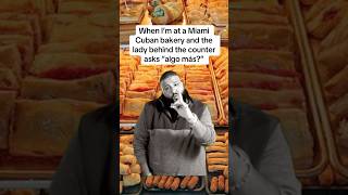 When I’m at a Miami Cuban bakery and the lady behind the counter asks “algo más” [upl. by Onimod789]