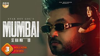 MUMBAI SE HAI  Music Video  STAR BOY LOC  KOUKY  369 Records  New Rap Song  HIP HOP SONG [upl. by Shanta]