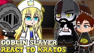 Goblin slayer react to Goblin slayer as Kratos  GOW [upl. by Birdella669]