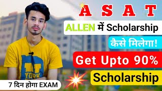 Allen Scholarship Test  Get Upto 90 Discount On Allen Fees ✅  Asat Exam Full Information 👍 [upl. by Shepley]