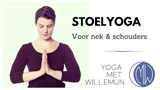 Stoelyoga voor nek en schouders 15 min  Yoga met willemijn [upl. by Fritts878]