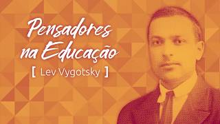 Pensadores na Educação Vygotsky [upl. by Hecht]