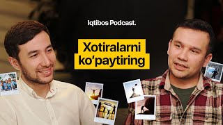 Qiyinchilik  ajoyib xotiralar kafolati  Bek Olimjon bilan Iqtibos podcast 22 [upl. by Ardekan]