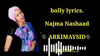 NAJMA NASHAAD HEESTA ARKIMAYSID LYRICS [upl. by Allecram]