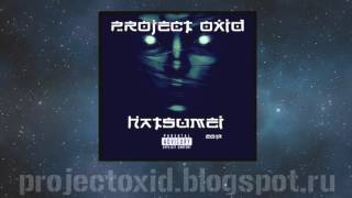 PRoject OxiD  Hatsumei 2017 NEW ALBUM presentation [upl. by Rialb307]