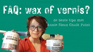 Wat is beter wax of vernis over Annie Sloan Chalk Paint [upl. by Raamaj]