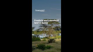 Freehold and Leasehold Land In Kenya  Own Land In Kenya [upl. by Avlis]