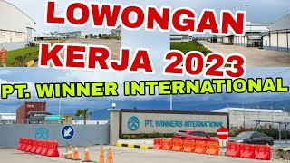 LOWONGAN KERJA 2023 PTWINNER INTERNATIONAL [upl. by Callas375]