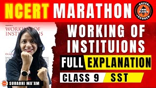 NCERT SST MARATHON Working of Institutions Class 9 CBSE 9th Social Studies Civics Ch4 Cbse2024 [upl. by Ajiam]